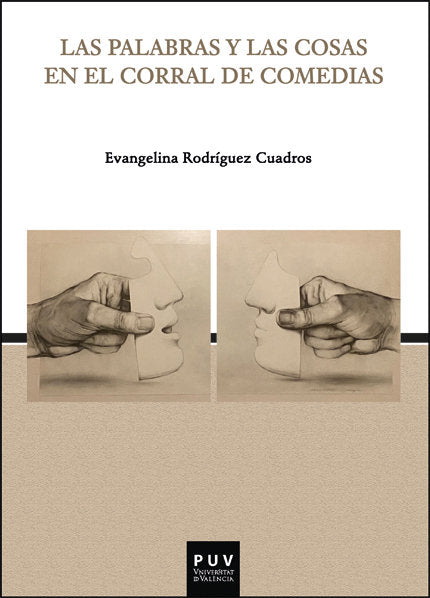 Las palabras y las cosas en el corral de comedias, de RODRIGUEZ CUADROS, EVANGELINA | portada del libro