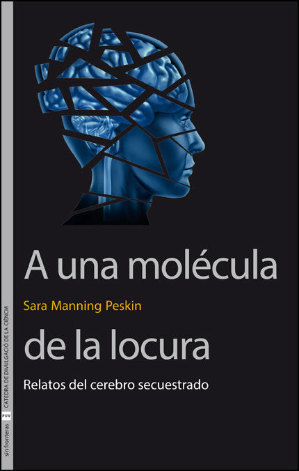 A UNA MOLECULA DE LA LOCURA, de MANNING PESKIN, SARA | portada del libro
