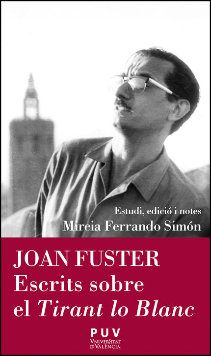 Joan Fuster. Escrits sobre el Tirant lo Blanc, de FERRANDO SIMON, MIREIA | portada del libro