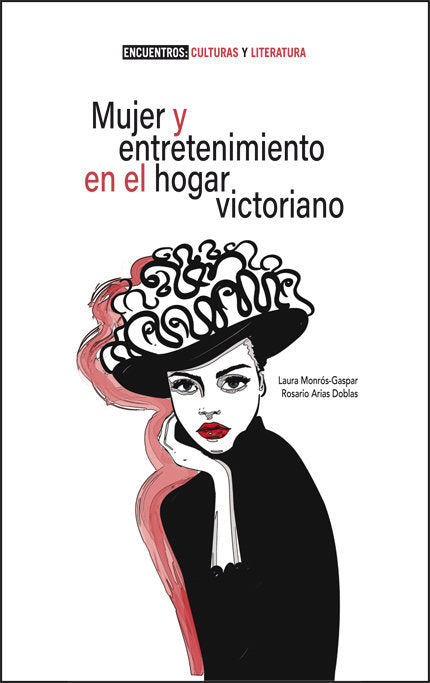 Mujer y entretenimiento en el hogar victoriano, de MONROS-GASPAR, LAURA | portada del libro