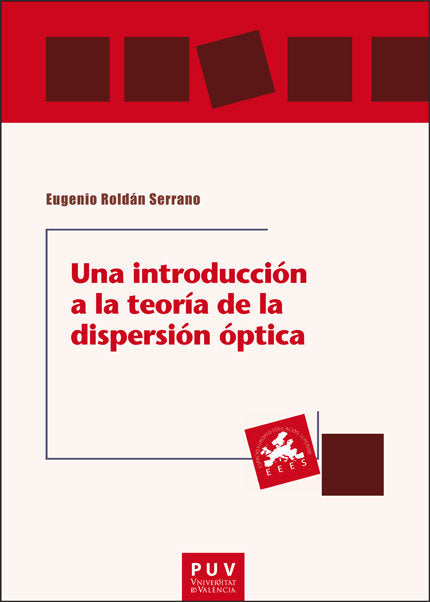 UNA INTRODUCCION A LA TEORIA DE LA DISPERSION OPTICA, de ROLDAN SERRANO, EUGENIO | portada del libro