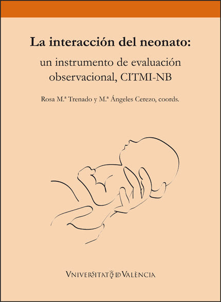 LA INTERACCION DEL NEONATO UN INSTRUMENTO DE EVALUACION OBS, de TRENADO SANTAREN, ROSA MARIA | portada del libro