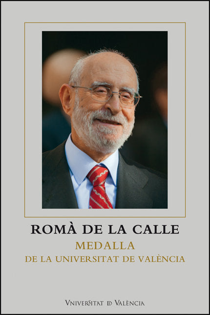 ROMA DE LA CALLE MEDALLA DE LA UNIVERSITAT DE VALENCIA, de DE VALÔNCIA, UNIVERSITAT | portada del libro