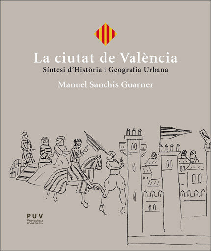 LA CIUTAT DE VALENCIA, de SANCHIS GUARNER, MANUEL | portada del libro