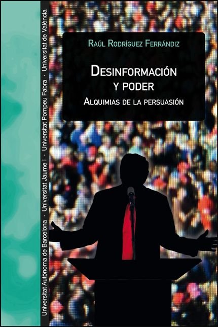 DESINFORMACION Y PODER, de RODRIGUEZ FERRANDIZ, RAUL | portada del libro