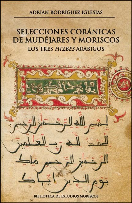 SELECCIONES CORANICAS DE MUDEJARES Y MORISCOS, de RODRIGUEZ IGLESIAS, ADRIAN | portada del libro