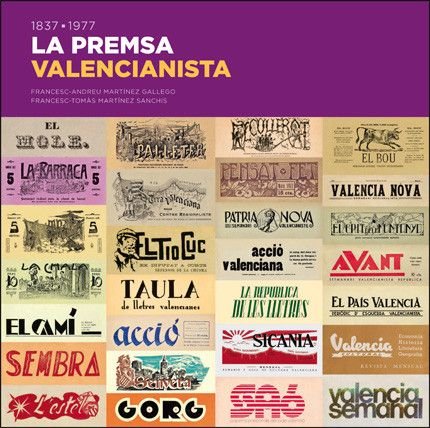 1837-1977 LA PREMSA VALENCIANISTA, de FRANCESC-ANDREU MARTINEZ GALLEGO | portada del libro