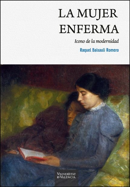 LA MUJER ENFERMA, de BAIXAULI ROMERO, RAQUEL | portada del libro