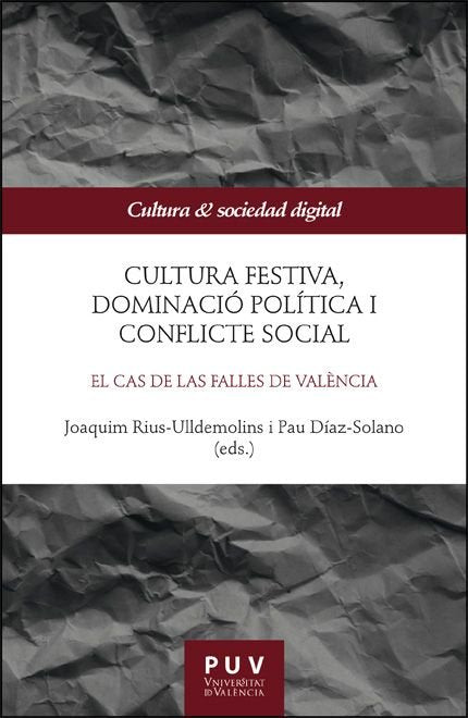CULTURA FESTIVA, DOMINACIO POLITICA I CONFLICTE SOCIAL, de AA.VV. | portada del libro