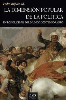 LA DIMENSION POPULAR DE LA POLITICA EN LOS ORIGENES DEL MUNDO CONTEMPORANEO, de VARIOS AUTORES | portada del libro