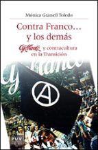 Contra Franco... y los demás, de MONICA GRANELL TOLEDO | portada del libro