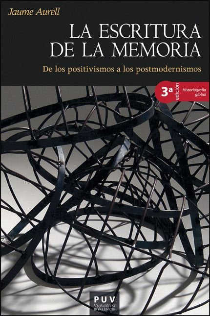 LA ESCRITURA DE LA MEMORIA (3ª ED.), de AURELL, JAUME | portada del libro