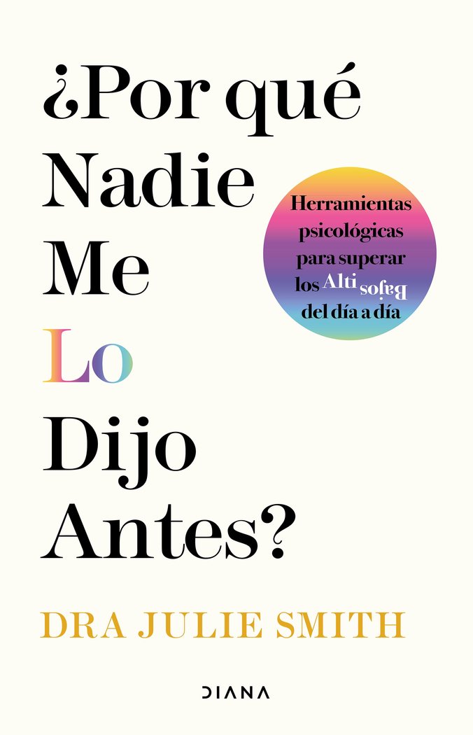¿POR QUE NADIE ME LO DIJO ANTES?, de DR JULIE SMITH | portada del libro