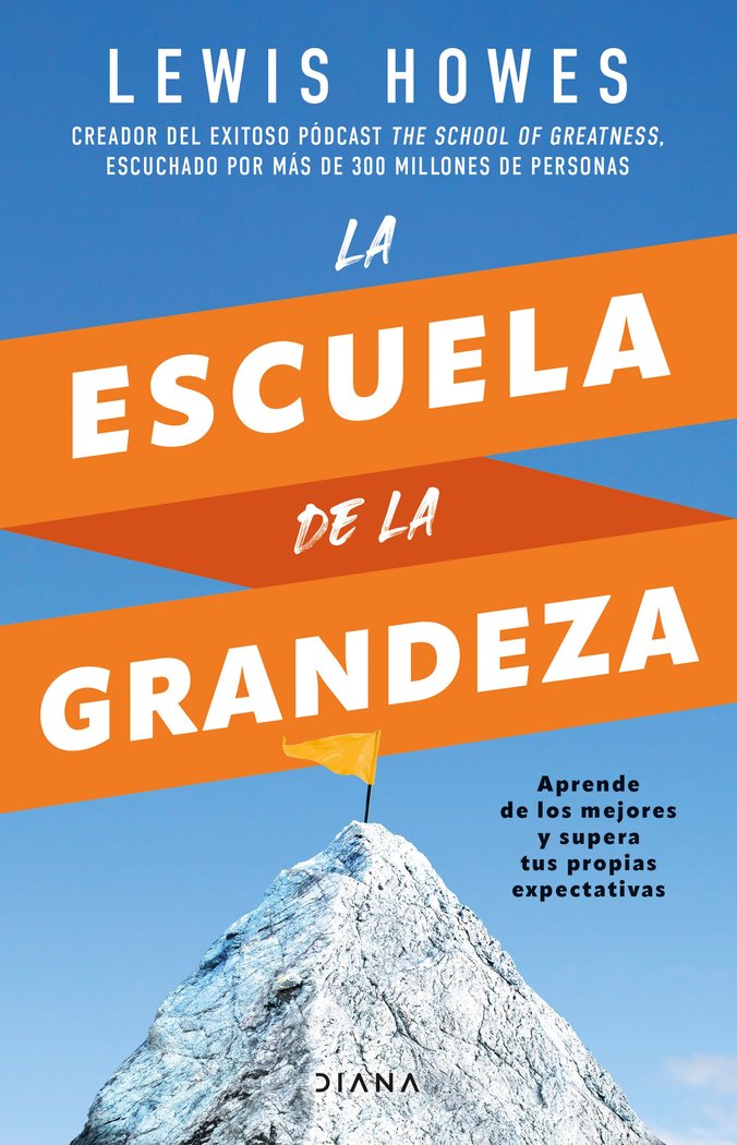 LA ESCUELA DE LA GRANDEZA, de HOWES, LEWIS | portada del libro