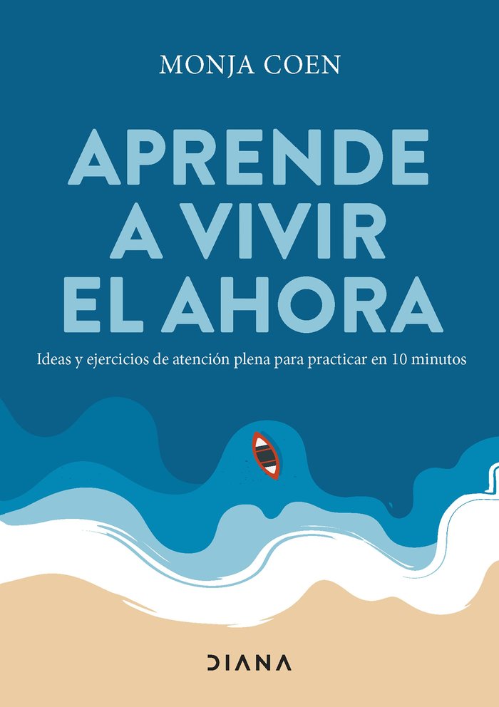 APRENDE A VIVIR EL AHORA, de MONJA COEN | portada del libro