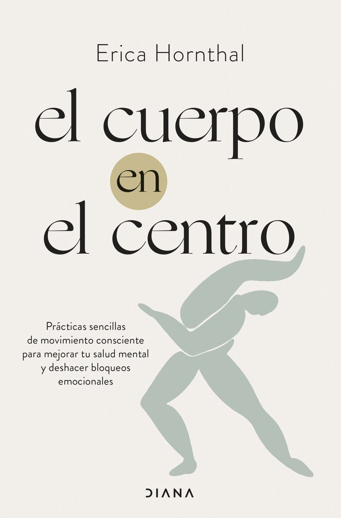 EL CUERPO EN EL CENTRO, de ERICA HORNTHAL | portada del libro