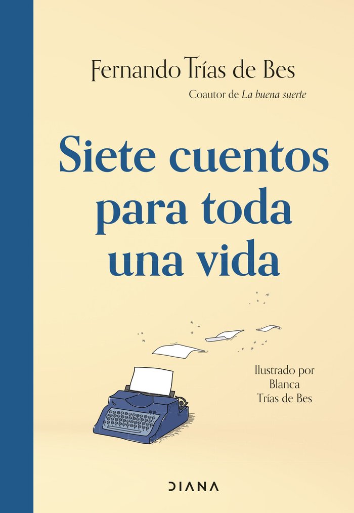SIETE CUENTOS PARA TODA UNA VIDA, de FERNANDO TRIAS DE BES | portada del libro