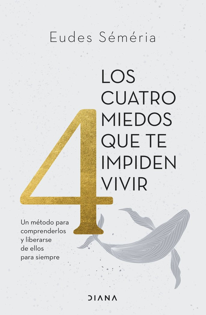 LOS CUATRO MIEDOS QUE TE IMPIDEN VIVIR, de EUDES SEMERIA | portada del libro