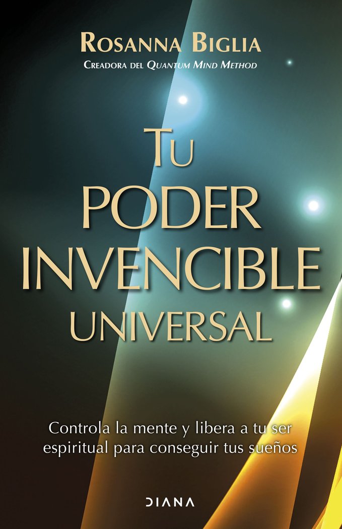 TU PODER INVENCIBLE UNIVERSAL, de ROSANNA BIGLIA | portada del libro