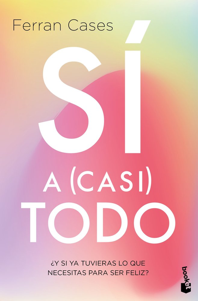 SI A CASI TODO, de FERRAN CASES | portada del libro