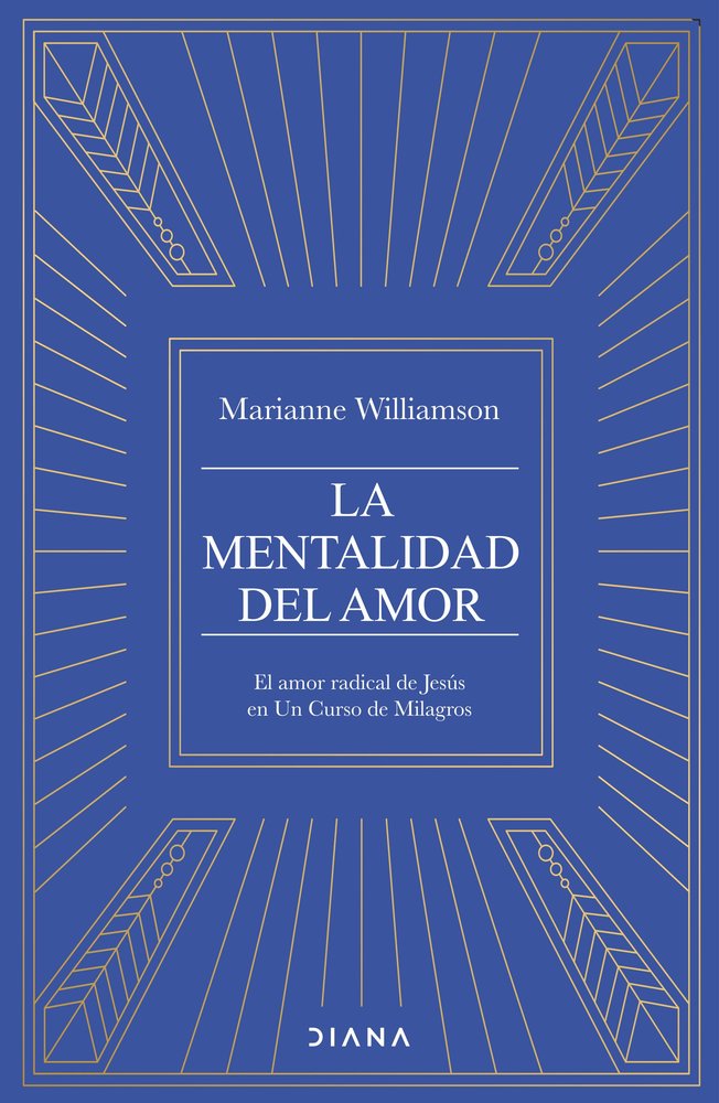 LA MENTALIDAD DEL AMOR, de MARIANNE WILLIAMSON | portada del libro