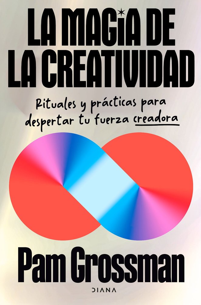 LA MAGIA DE LA CREATIVIDAD, de GROSSMAN, PAM | portada del libro