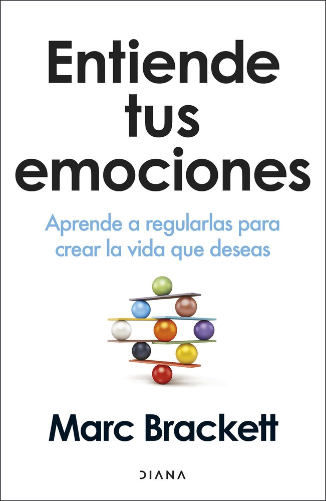 ENTIENDE TUS EMOCIONES, de BRACKETT, MARC | portada del libro