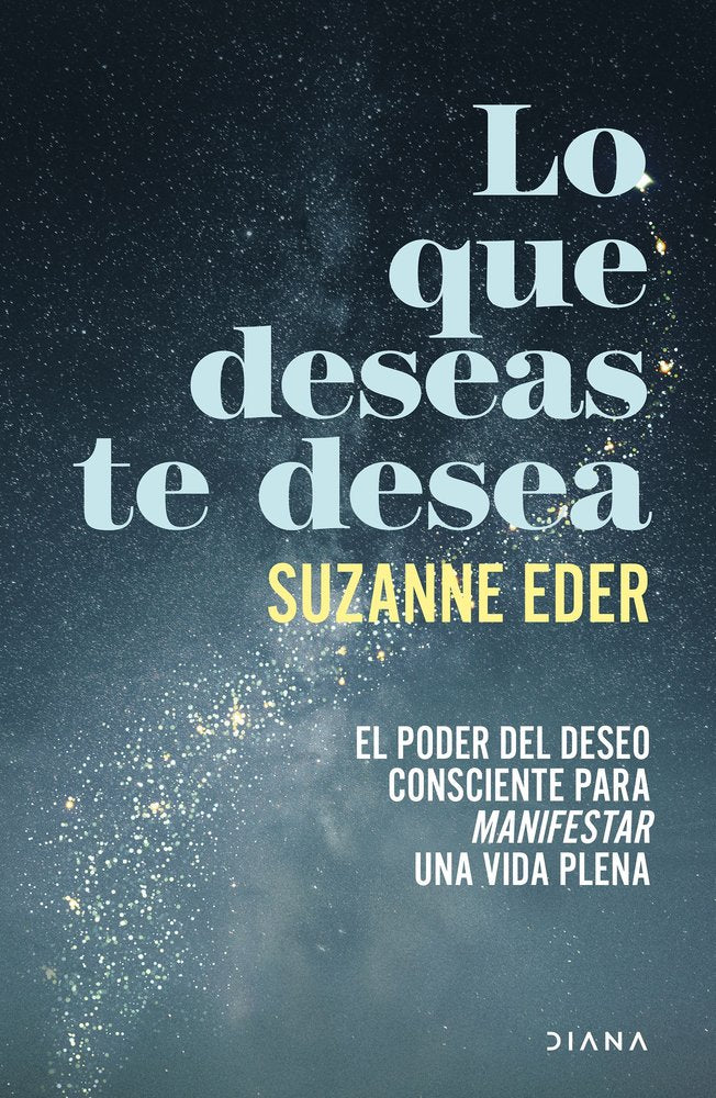 Lo que deseas te desea, de SUZANNE EDER | portada del libro
