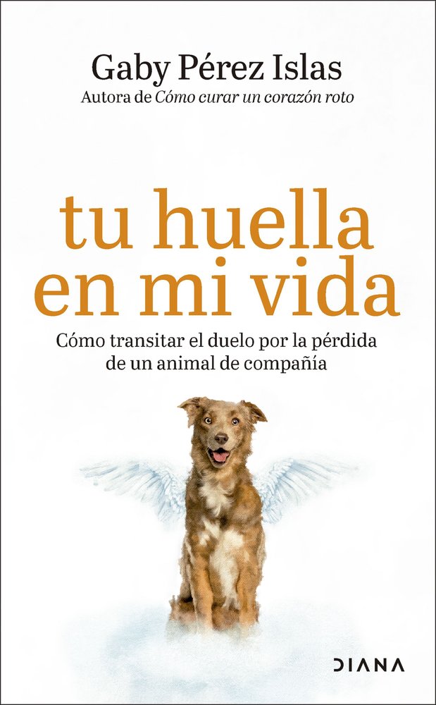 TU HUELLA EN MI VIDA, de GABY PEREZ ISLAS | portada del libro