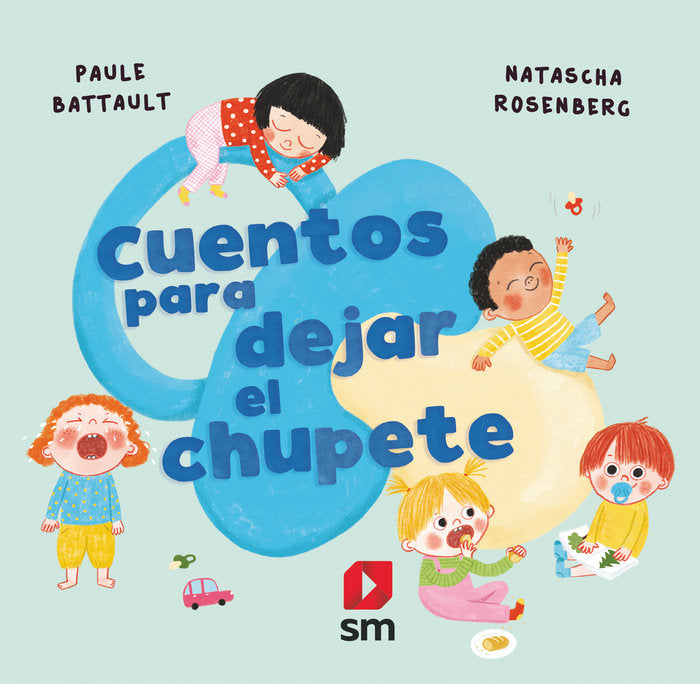Cuentos para dejar el chupete, de BATTAULT, PAULE | portada del libro