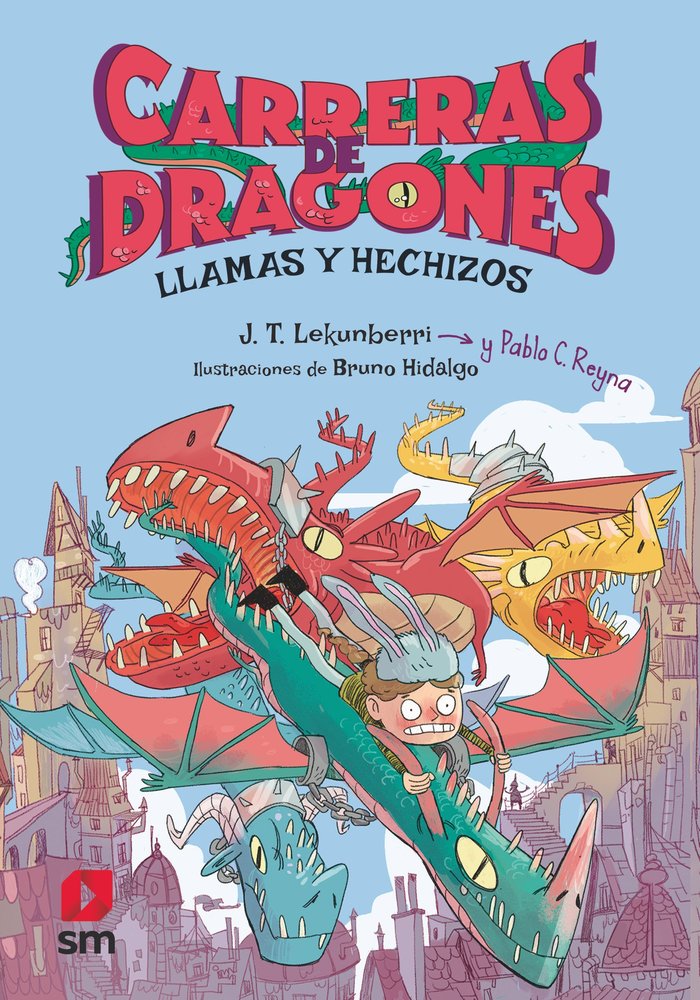 Carreras de dragones 1: Llamas y hechizos, de REYNA, PABLO C. | portada del libro