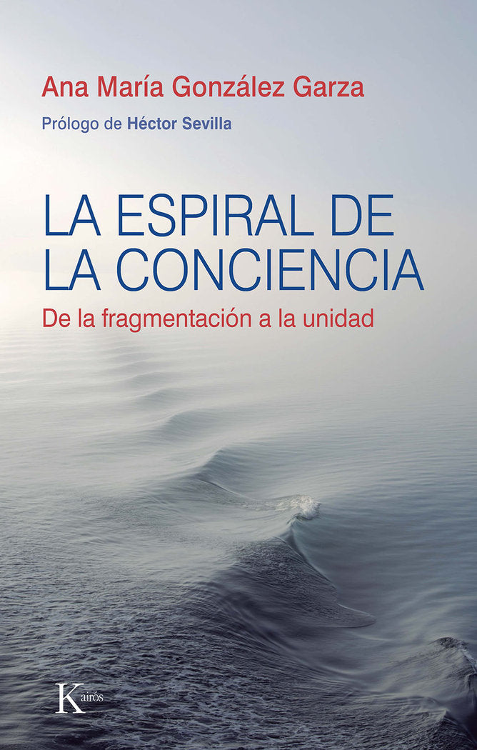 LA ESPIRAL DE LA CONCIENCIA, de ANA MARIA GONZALEZ GARZA | portada del libro