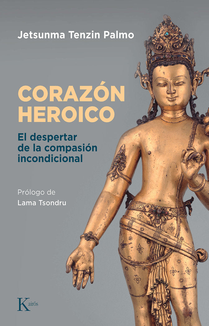 EL CORAZON HEROICO, de JETSUNMA TENZIN PALMO | portada del libro