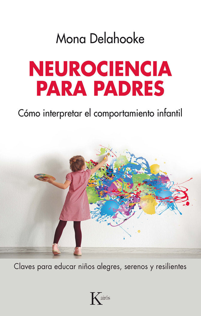 NEUROCIENCIA PARA PADRES, de DELAHOOKE, MONA | portada del libro