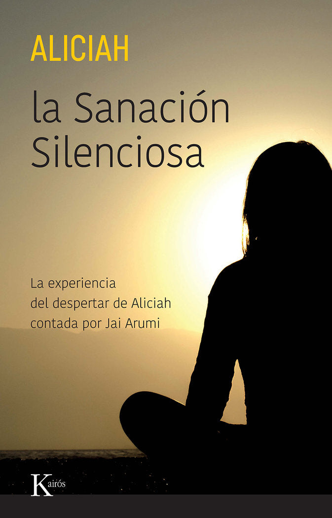 LA SANACION SILENCIOSA, de ALICIAH | portada del libro