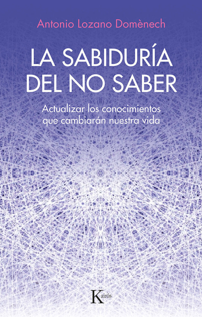 LA SABIDURIA DEL NO SABER, de DOMENECH, ANTONIO LOZANO | portada del libro