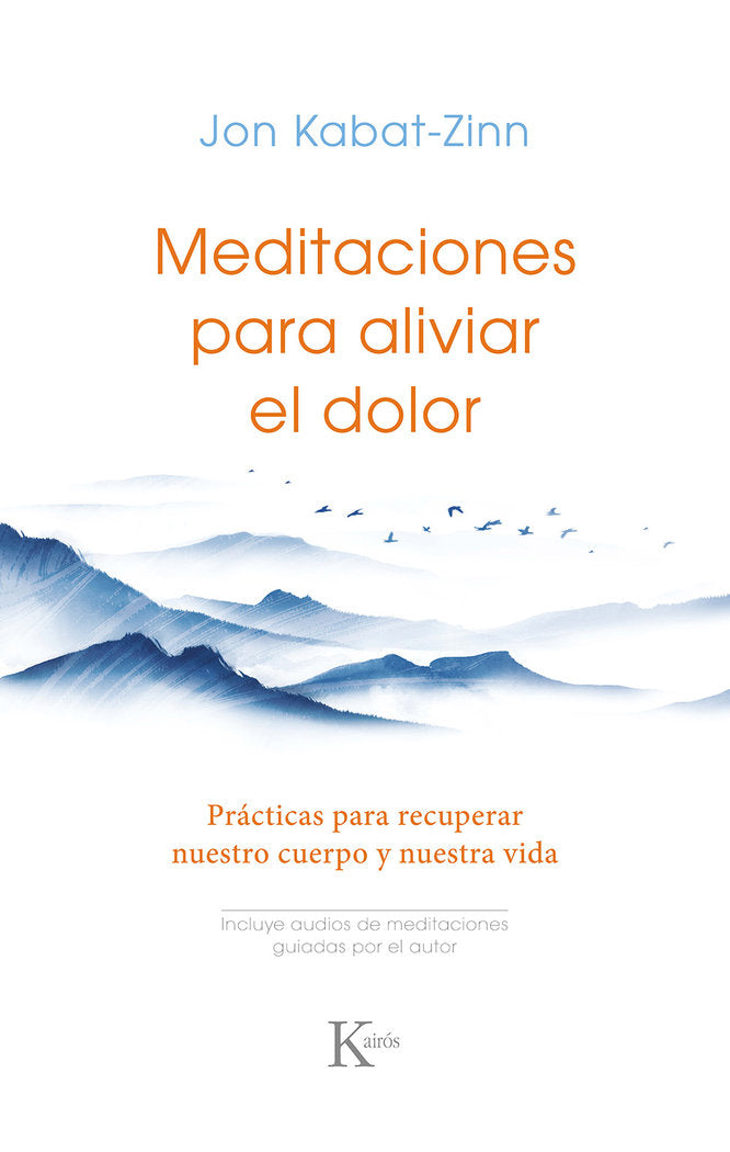 MEDITACIONES PARA ALIVIAR EL DOLOR, de KABAT-ZINN, JON | portada del libro