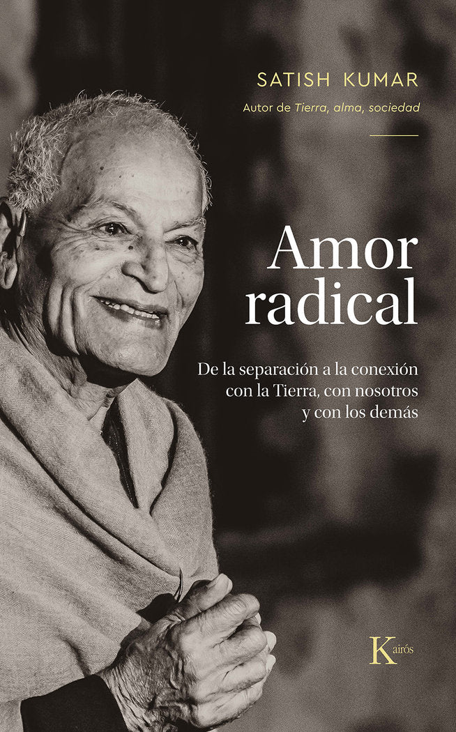 AMOR RADICAL, de KUMAR, SATISH | portada del libro