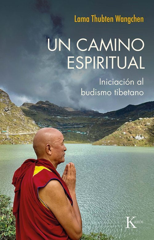 UN CAMINO ESPIRITUAL, de WANGCHEN, THUBTEN | portada del libro