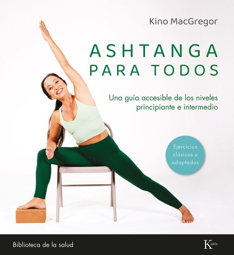 ASHTANGA PARA TODOS:UNA GUIA ACCESIBLE DE LOS NIVELES, de MCGREGOR, KINO | portada del libro