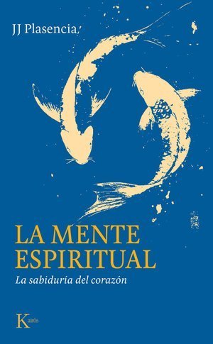 LA MENTE ESPIRITUAL, de PLASENCIA NEGRIN, JUAN JOSE | portada del libro