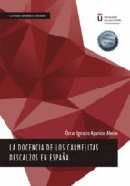 LA DOCENCIA DE LOS CARMELITAS DESCALZOS EN ESPAÑA, de OSCAR IGNACIO APARICIO AHEDO | portada del libro