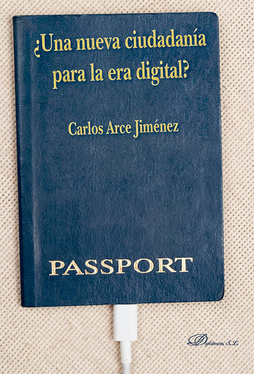 UNA NUEVA CIUDADANIA PARA LA ERA DIGITAL, de ARCE JIMENEZ | portada del libro