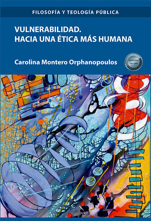 VULNERABILIDAD HACIA UNA ETICA MAS HUMANA, de MONTERO ORPHANOPOULOS | portada del libro