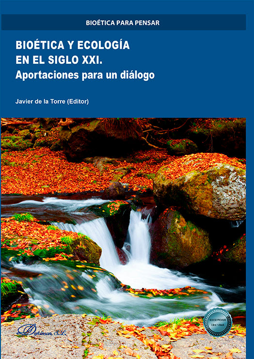 BIOETICA Y ECOLOGIA EN EL SIGLO XXI APORTACIONES PARA UN DI, de JAVIER DE LA TORRE | portada del libro