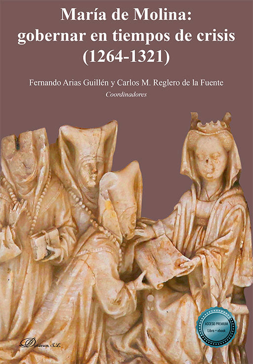 MARIA DE MOLINA GOBERNAR EN TIEMPOS DE CRISIS (1264-1321) | portada del libro