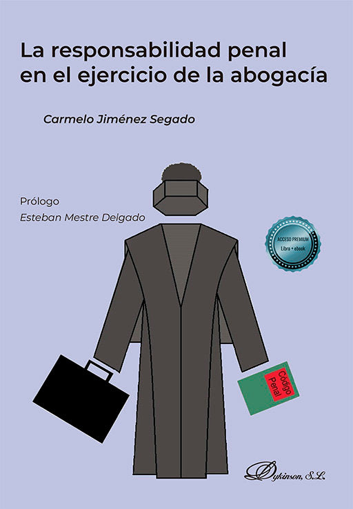 LA RESPONSABILIDAD PENAL EN EL EJERCICIO DE LA ABOGACIA, de JIMENEZ SEGADO, CARMELO | portada del libro