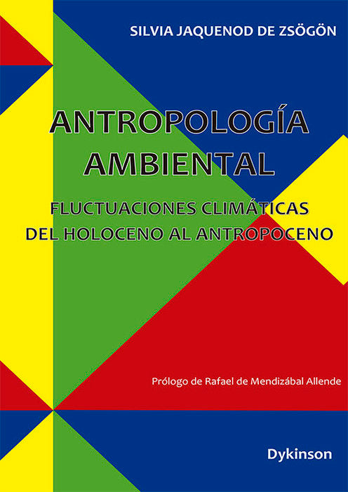 ANTROPOLOGIA AMBIENTAL FLUCTUACIONES CLIMATICAS DEL HOLOCEN, de JAQUENOD DE ZSÖGÖN, SILVIA | portada del libro