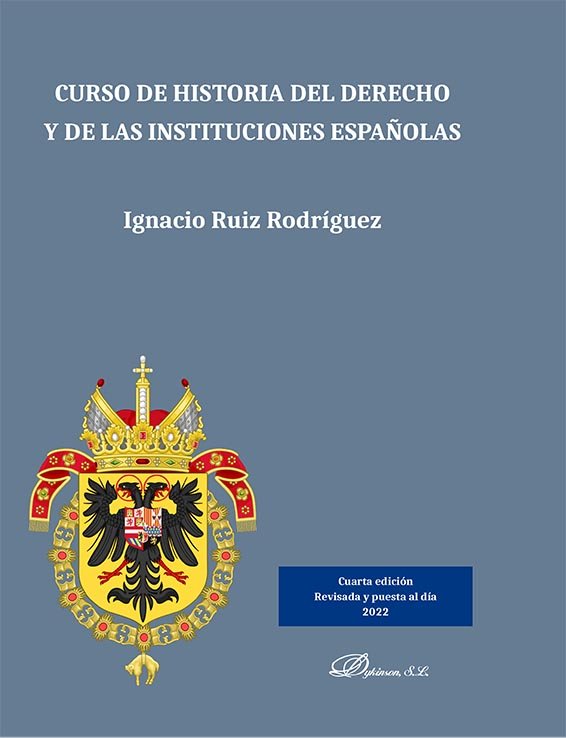 CURSO DE HISTORIA DEL DERECHO Y DE LAS INSTITUCIONES ESPAÑOL, de RUIZ RODRIGUEZ | portada del libro