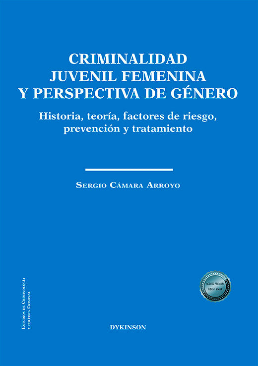CRIMINALIDAD JUVENIL FEMENINA Y PERSPECTIVA DE GENERO, de CAMARA ARROYO, SERGIO | portada del libro